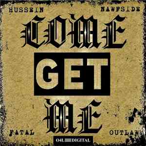 Nawfside Outlaw Feat. Hussein Fatal - Come Get Me album