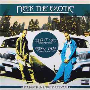 Neek The Exotic - Turn It Out / Money, Thugs album