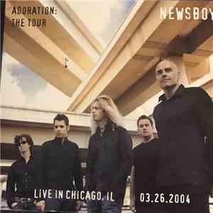 Newsboys - Adoration: The Tour Live in Chicago, IL. 03.26.2004 album