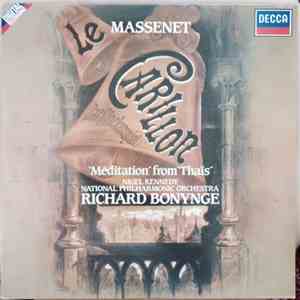 Nigel Kennedy, National Philharmonic Orchestra, Richard Bonynge, Jules Massenet - Le Carillon, Meditation From Thais album