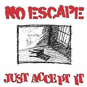 No Escape - Just Accept It album