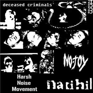 No-Joy / Harsh Noise Movement / Natihil - Deceased Criminals album