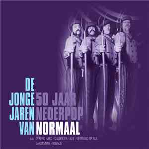 Normaal - De Jonge Jaren Van Normaal (50 Jaar Nederpop) album