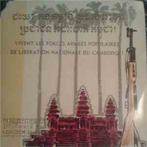 Norodom Sihanouk - Vivent Les Forces Armées Populaires De Libération Nationale Du Cambodge! album