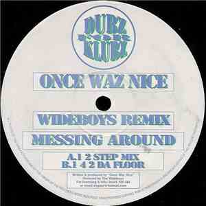 Once Waz Nice - Messing Around (Wideboys Remix) album