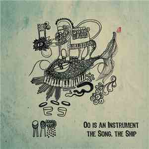 Oo Is An Instrument - The Song, The Ship album