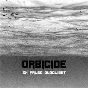Orbicide - Ex Falso Quodlibet album