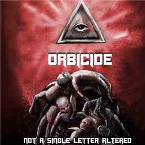 Orbicide - Not a Single Letter Altered album