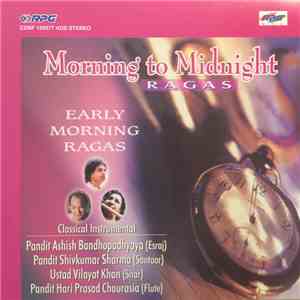 Pandit Ashish Bandhopadhyayay, Pandit Hari Prasad Chaurasia, Ustad Vilayat Khan, Pandit Shivkumar Sharma - Early Morning Ragas album