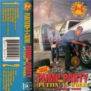 Partners-N-Crime - Pump Tha Party (Puttin' In Work) album