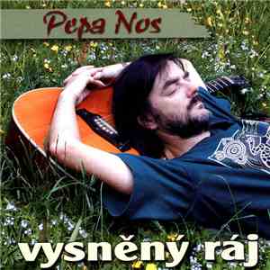 Pepa Nos - Vysněný Ráj album