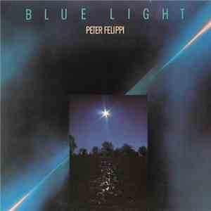Peter Felippi - Blue Light album