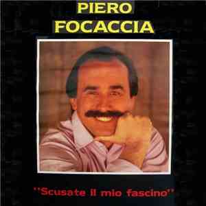 Piero Focaccia - Scusate Il Mio Fascino album