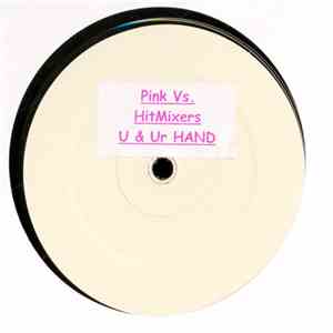Pink vs. The HitMixers - U & Ur Hand album