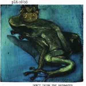 Placebo  - Don't Drink The Bathwater album
