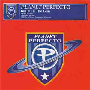 Planet Perfecto - Bullet In The Gun album