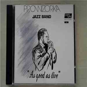 Prowizorka Jazz Band - As Good As Live album
