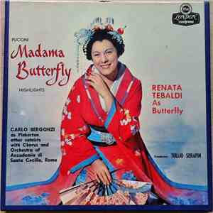 Puccini / Renata Tebaldi, Carlo Bergonzi, Chorus And Orchestra Of L'Accademia Di Santa Cecilia, Tullio Serafin - Madama Butterfly album
