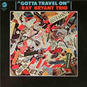 Ray Bryant Trio - Gotta Travel On album