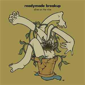 Readymade Breakup - Alive On The Vine album