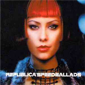 Republica - Speed Ballads album