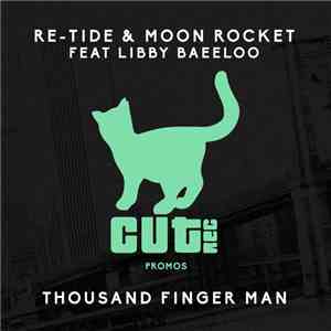 Re-Tide & Moon Rocket Feat. Libby Baeeloo - Thousand Finger Man album