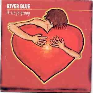 River Blue - Ik Zie Je Graag album