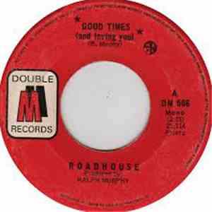 Roadhouse  - Good Times (And Loving You) album