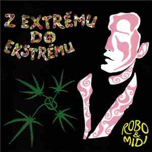 Robo & Midi  - Z Extrému Do Ekstrému album