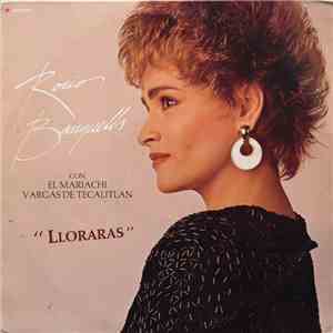 Rocío Banquells Con El Mariachi Vargas De Tecalitlán - Lloraras album