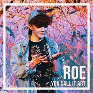 ROE  - You Call It Art album