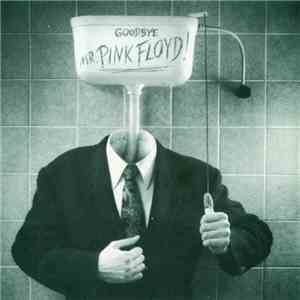 Roger Waters - Goodbye Mr. Pink Floyd! album