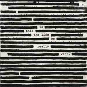 Roger Waters - Is This The Life We Really Want? album