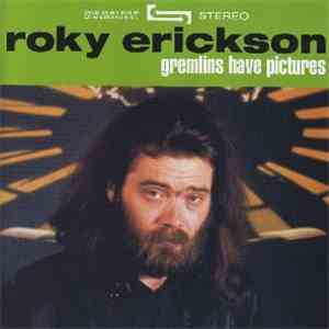 Roky Erickson - Gremlins Have Pictures album