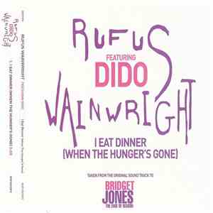 Rufus Wainwright Featuring Dido - I Eat Dinner (When The Hunger's Gone) album