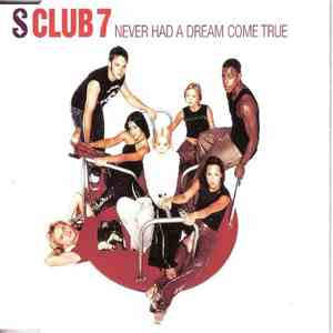 S Club 7 - Never Had A Dream Come True album