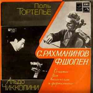С. Рахманинов, Ф. Шопен - Поль Тортелье, Альдо Чикколини - Сонаты Для Виолончели И Фортепиано album