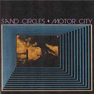 Sand Circles - Motor City album