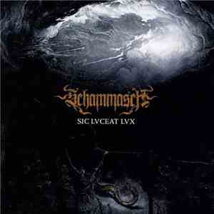 Schammasch - Sic Lvceat Lvx album