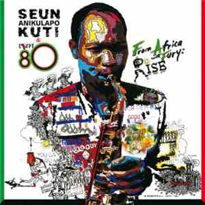 Seun Kuti + Egypt 80 - From Africa With Fury: Rise album
