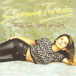 Shania Twain - For The Love Of Him album