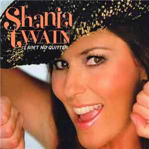 Shania Twain - I Ain't No Quitter album