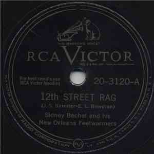 Sidney Bechet And His New Orleans Feetwarmers - 12th Street Rag / Suey album