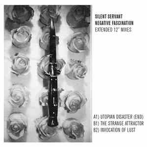 Silent Servant - Negative Fascination (Extended 12" Mixes) album