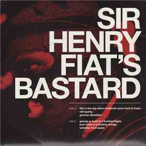 Sir Henry Fiat's Bastard - Your Mom Is A Fucking Mongo album