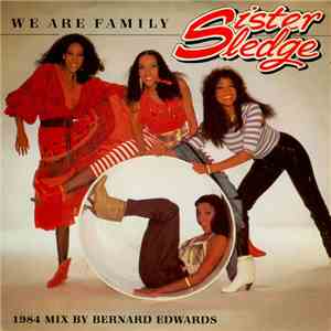 Sister Sledge - We Are Family (1984 Remix By Bernard Edwards) album