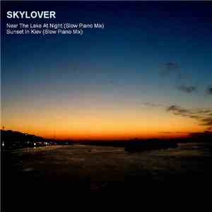 Skylover - Near The Lake At Night / Sunset In Kiev album