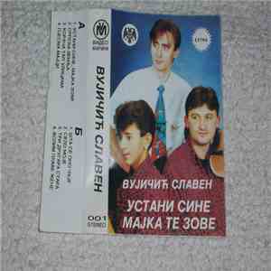 Slaven Vujičić - Ustani Sine, Majka Te Zove album