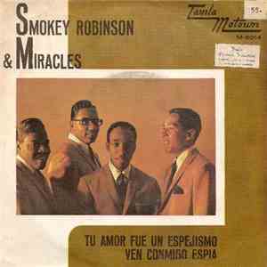 Smokey Robinson & The Miracles - Tu Amor Fue Un Espejismo / Ven Conmio Espia album