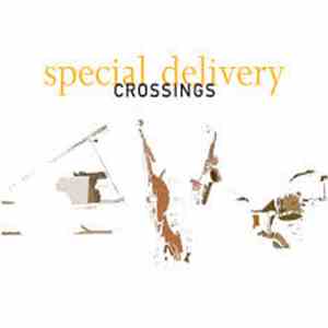 Special Delivery  - Crossings album